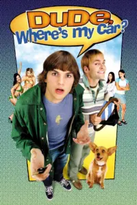 Dude, Where’s My Car นายดู๊ด รถตูอยู่ไหนหว่า (2000)
